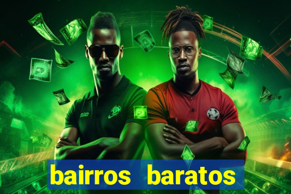bairros baratos para morar em barcelona